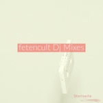 fetencult Dj Mixes